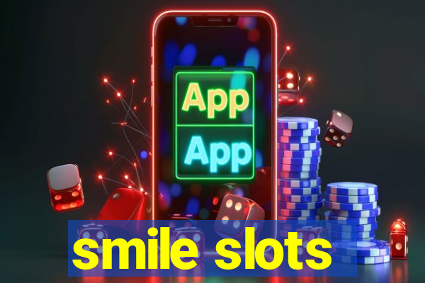 smile slots